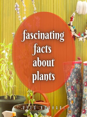 cover image of Fascinating Facts About Plants